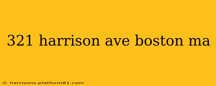 321 harrison ave boston ma