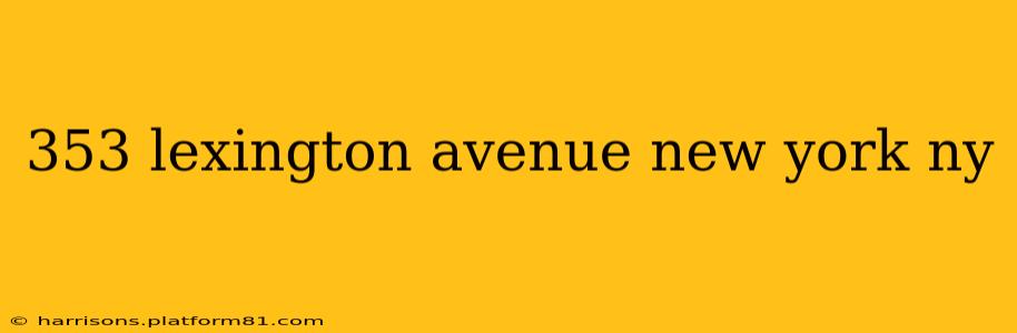 353 lexington avenue new york ny