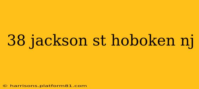 38 jackson st hoboken nj