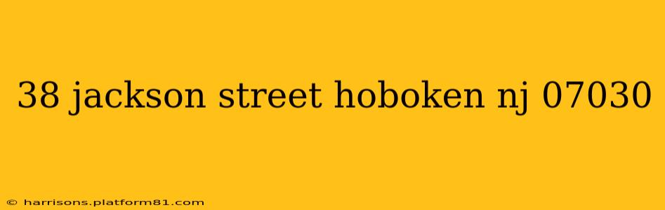 38 jackson street hoboken nj 07030