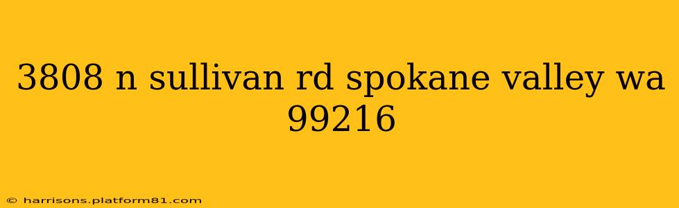 3808 n sullivan rd spokane valley wa 99216
