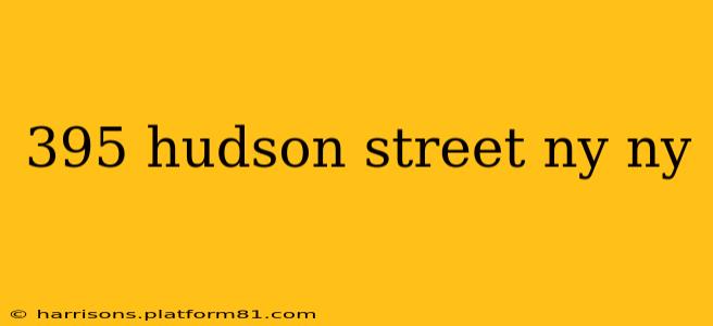 395 hudson street ny ny