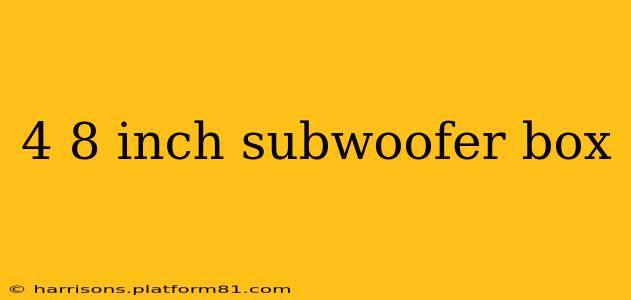 4 8 inch subwoofer box