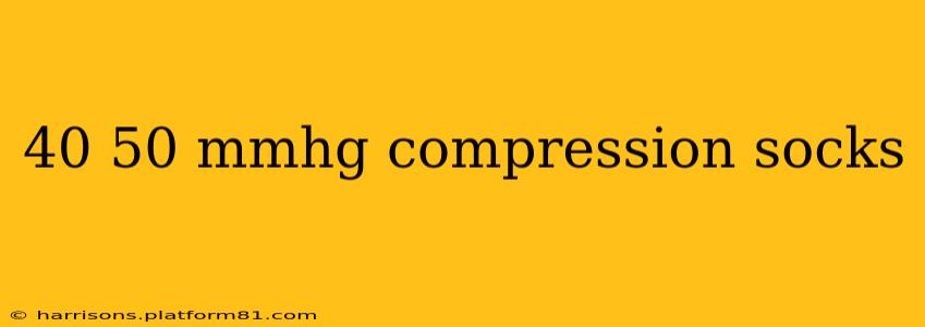 40 50 mmhg compression socks