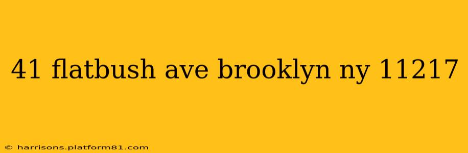 41 flatbush ave brooklyn ny 11217