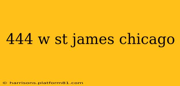 444 w st james chicago
