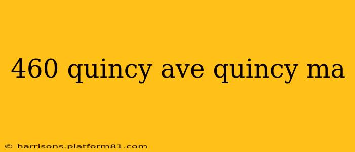 460 quincy ave quincy ma