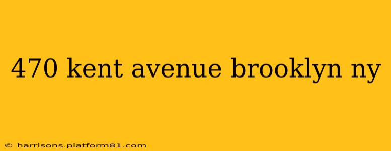 470 kent avenue brooklyn ny