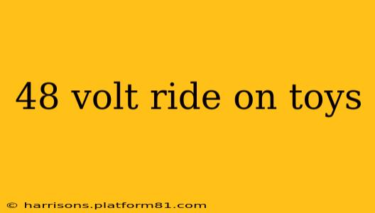 48 volt ride on toys