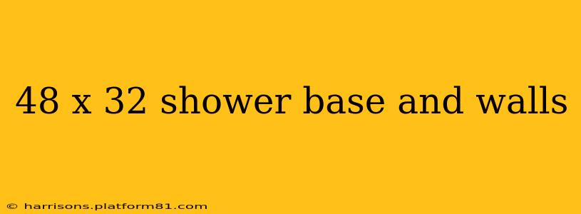 48 x 32 shower base and walls