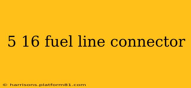 5 16 fuel line connector