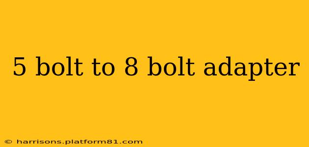 5 bolt to 8 bolt adapter