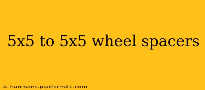 5x5 to 5x5 wheel spacers