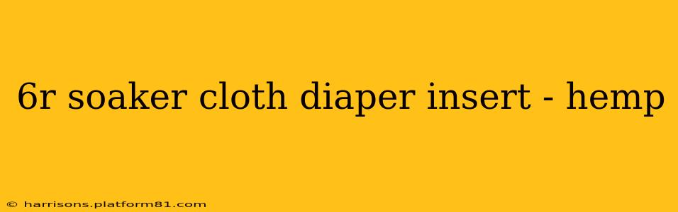 6r soaker cloth diaper insert - hemp