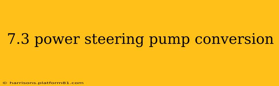 7.3 power steering pump conversion