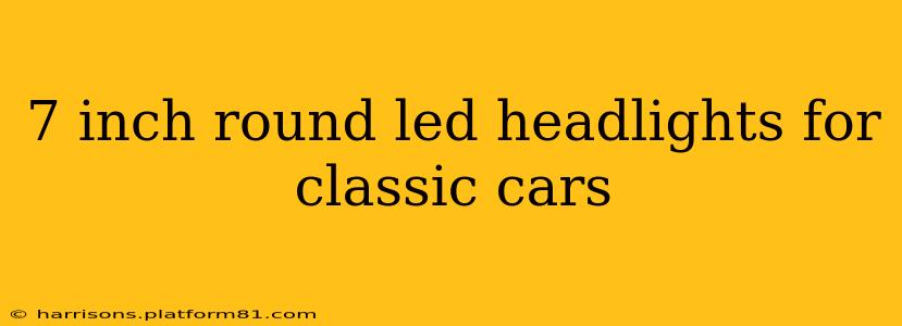 7 inch round led headlights for classic cars
