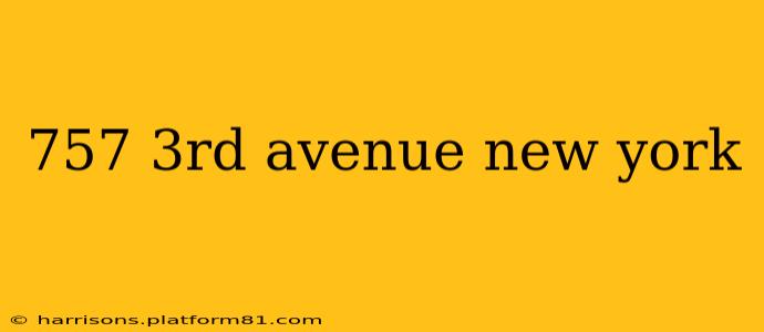 757 3rd avenue new york