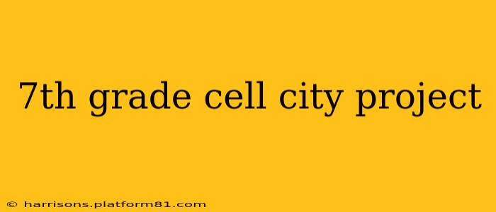 7th grade cell city project