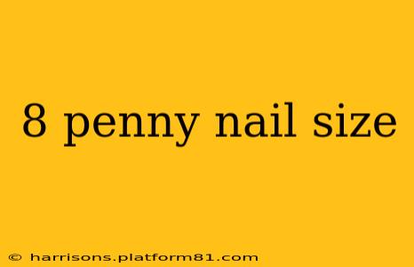 8 penny nail size