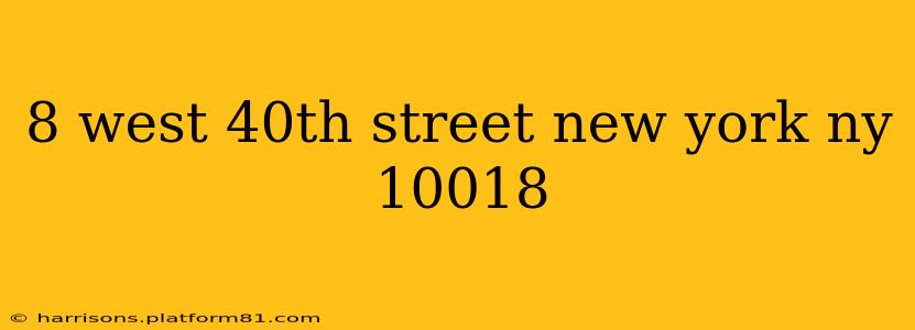 8 west 40th street new york ny 10018