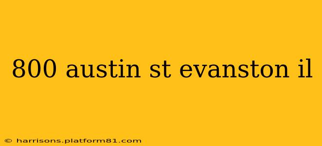 800 austin st evanston il