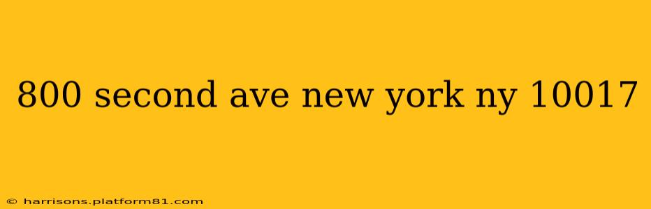 800 second ave new york ny 10017