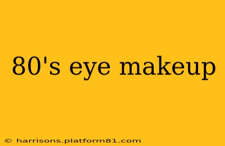 80's eye makeup