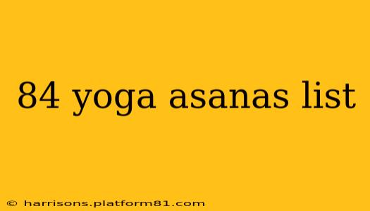 84 yoga asanas list