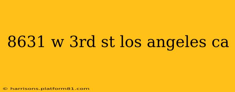 8631 w 3rd st los angeles ca