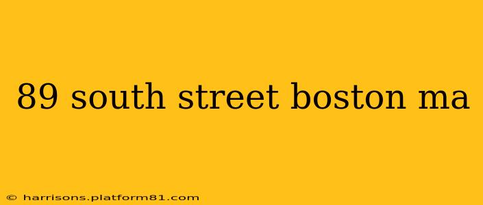 89 south street boston ma