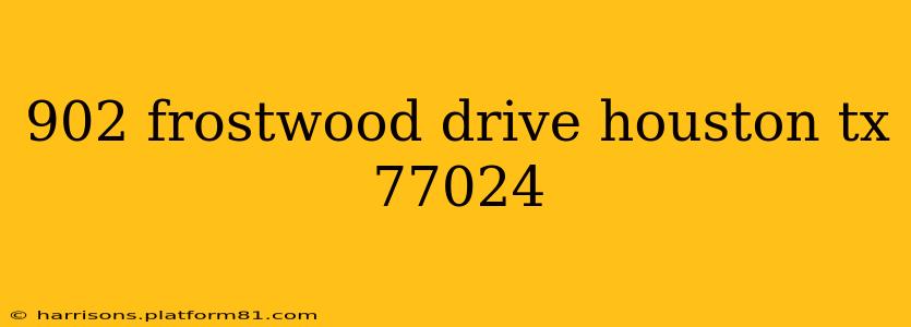902 frostwood drive houston tx 77024