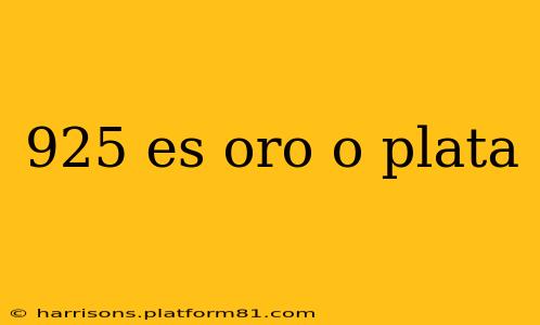 925 es oro o plata