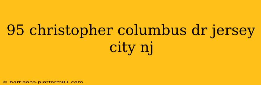 95 christopher columbus dr jersey city nj