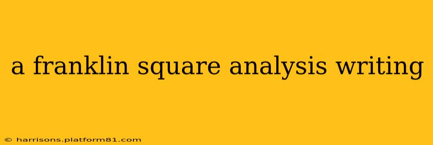 a franklin square analysis writing
