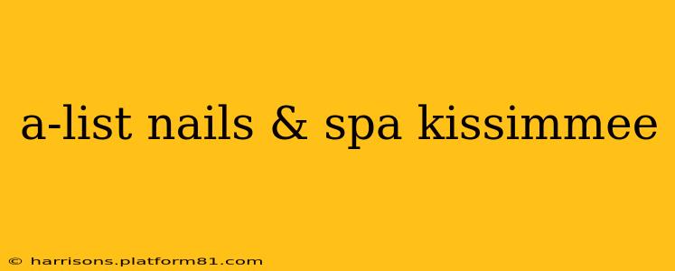 a-list nails & spa kissimmee