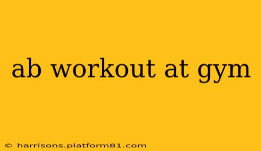 ab workout at gym