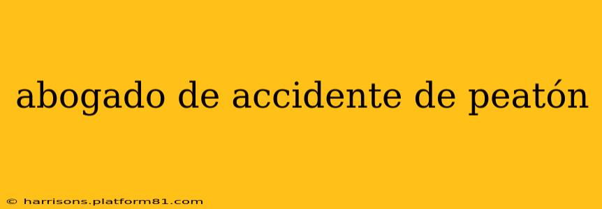 abogado de accidente de peatón