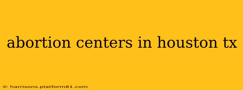 abortion centers in houston tx