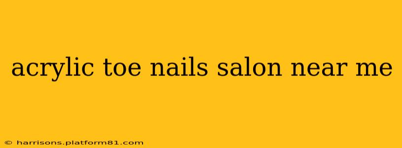 acrylic toe nails salon near me