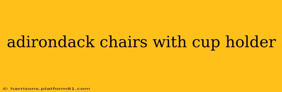 adirondack chairs with cup holder