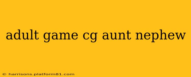 adult game cg aunt nephew adult game cg aunt nephew