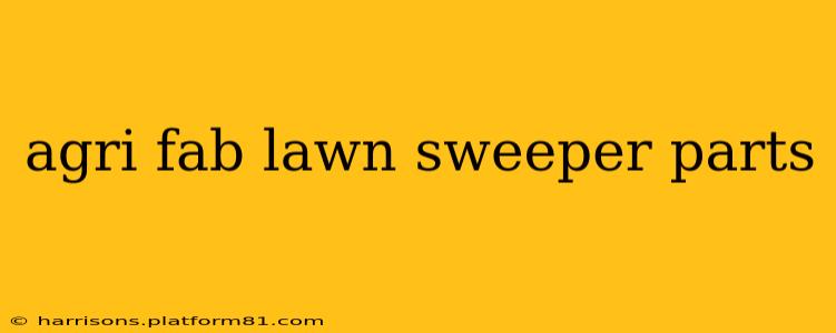 agri fab lawn sweeper parts