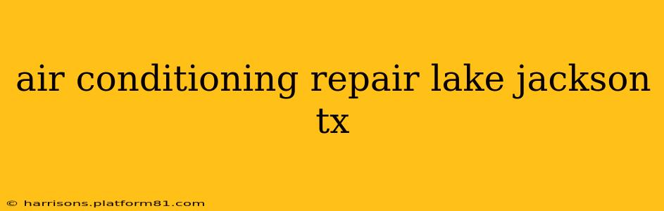 air conditioning repair lake jackson tx