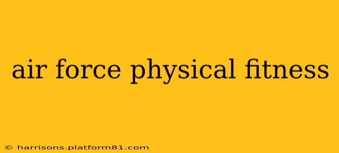 air force physical fitness