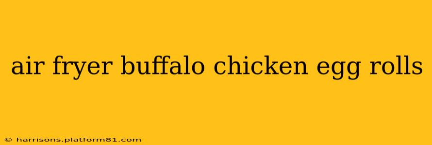 air fryer buffalo chicken egg rolls
