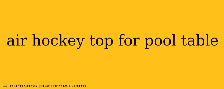air hockey top for pool table
