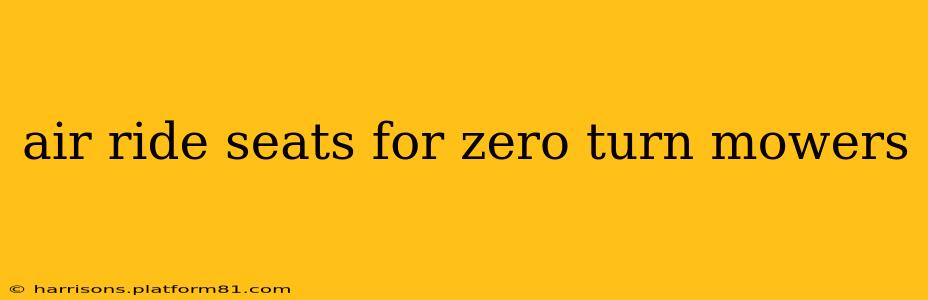air ride seats for zero turn mowers