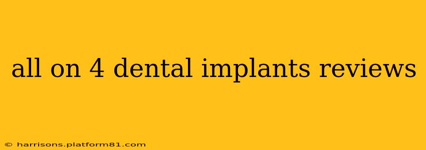 all on 4 dental implants reviews