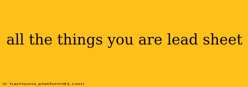 all the things you are lead sheet
