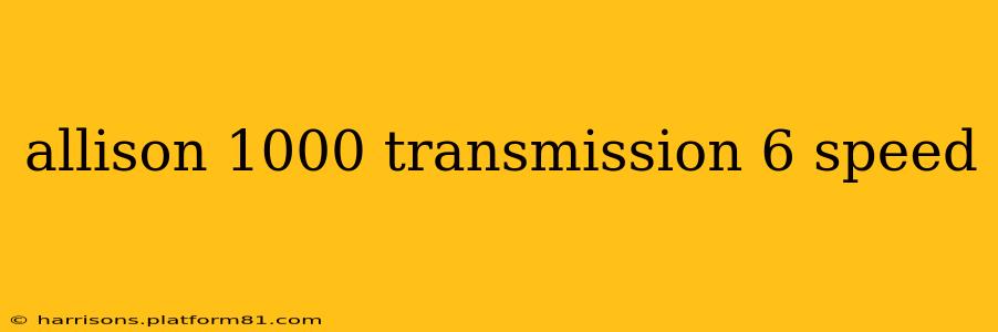 allison 1000 transmission 6 speed